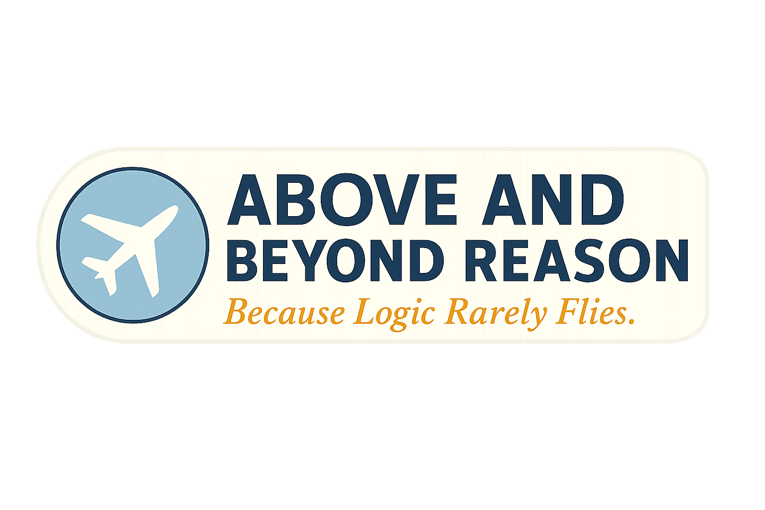 Above and Beyond Reason